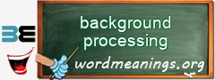 WordMeaning blackboard for background processing